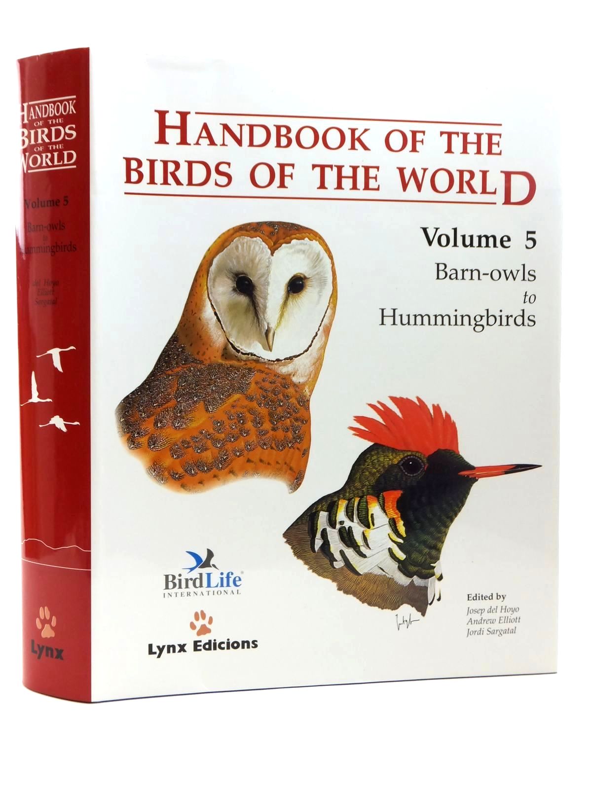 Cover of HANDBOOK OF THE BIRDS OF THE WORLD VOLUME 5: BARN-OWLS TO HUMMINGBIRDS by Josep Del Hoyo; Andrew Elliott; Jordi Sargatal