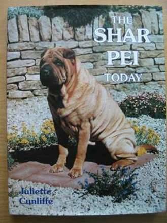 Cover of THE SHAR PEI TODAY by Juliette Cunliffe