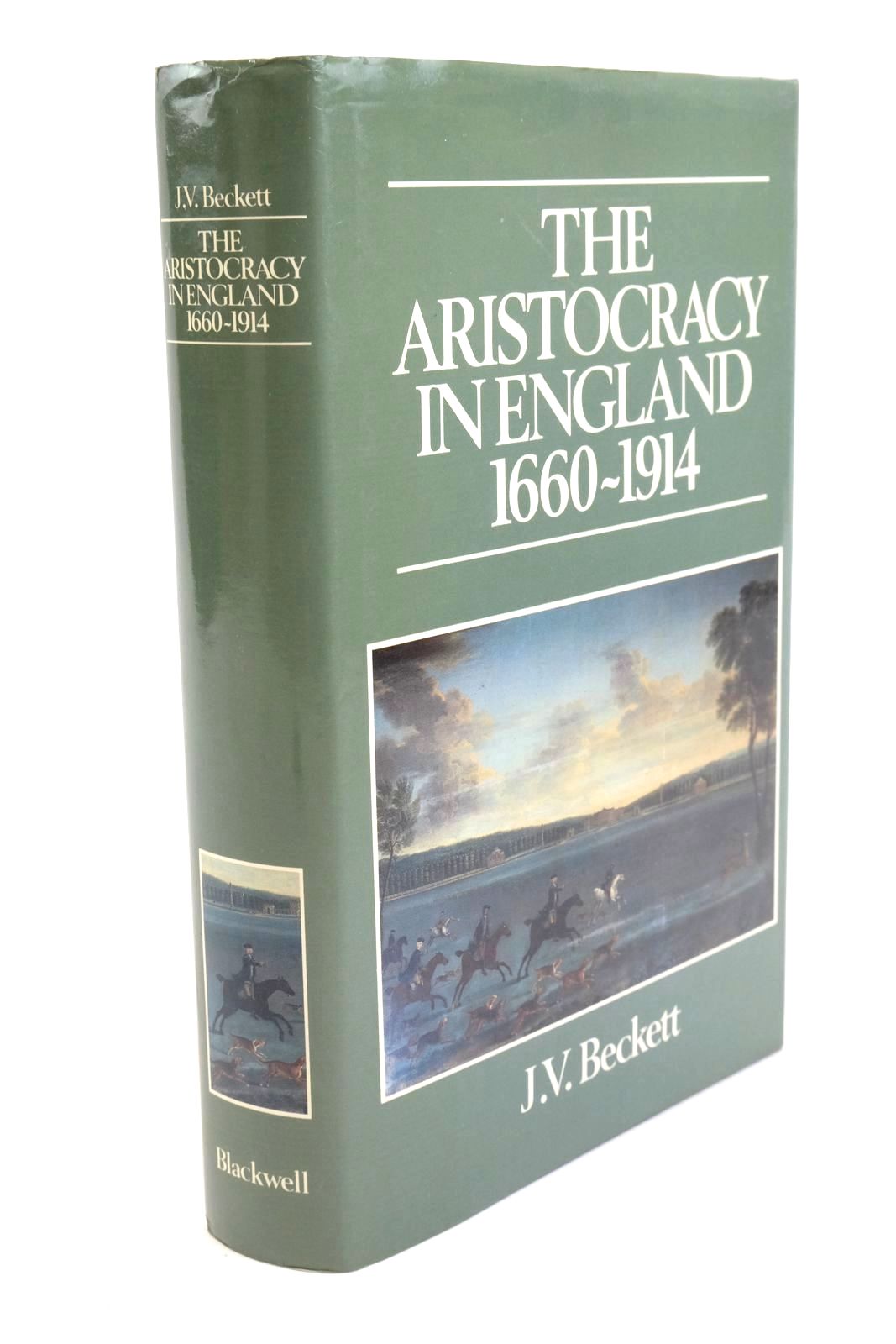 Cover of THE ARISTOCRACY IN ENGLAND 1660-1914 by J.V. Beckett