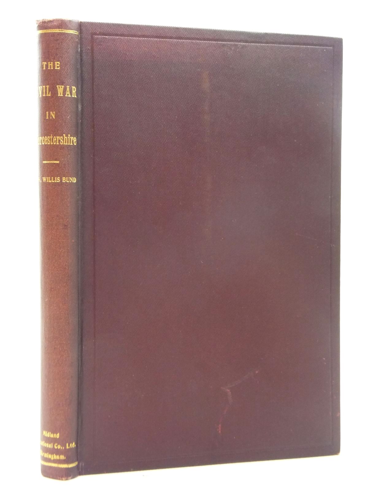Cover of THE CIVIL WAR IN WORCESTERSHIRE 1642-1646 by J.W. Willis Bund