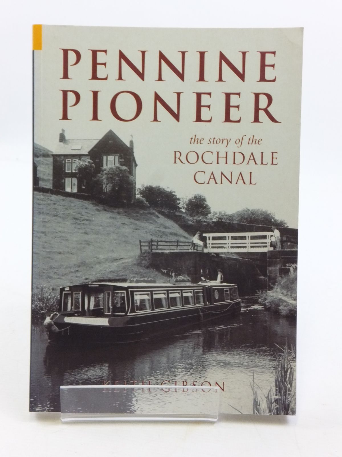 Cover of PENNINE PIONEER THE STORY OF THE ROCHDALE CANAL by Keith Gibson