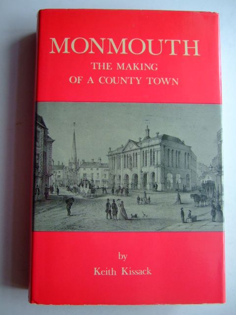 Cover of MONMOUTH THE MAKING OF A COUNTY TOWN by Keith Kissack