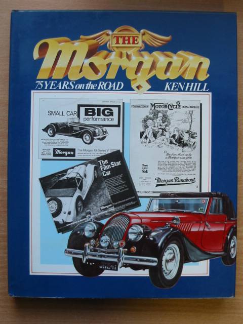Cover of THE MORGAN: SEVENTY-FIVE YEARS ON THE ROAD by Ken Hill