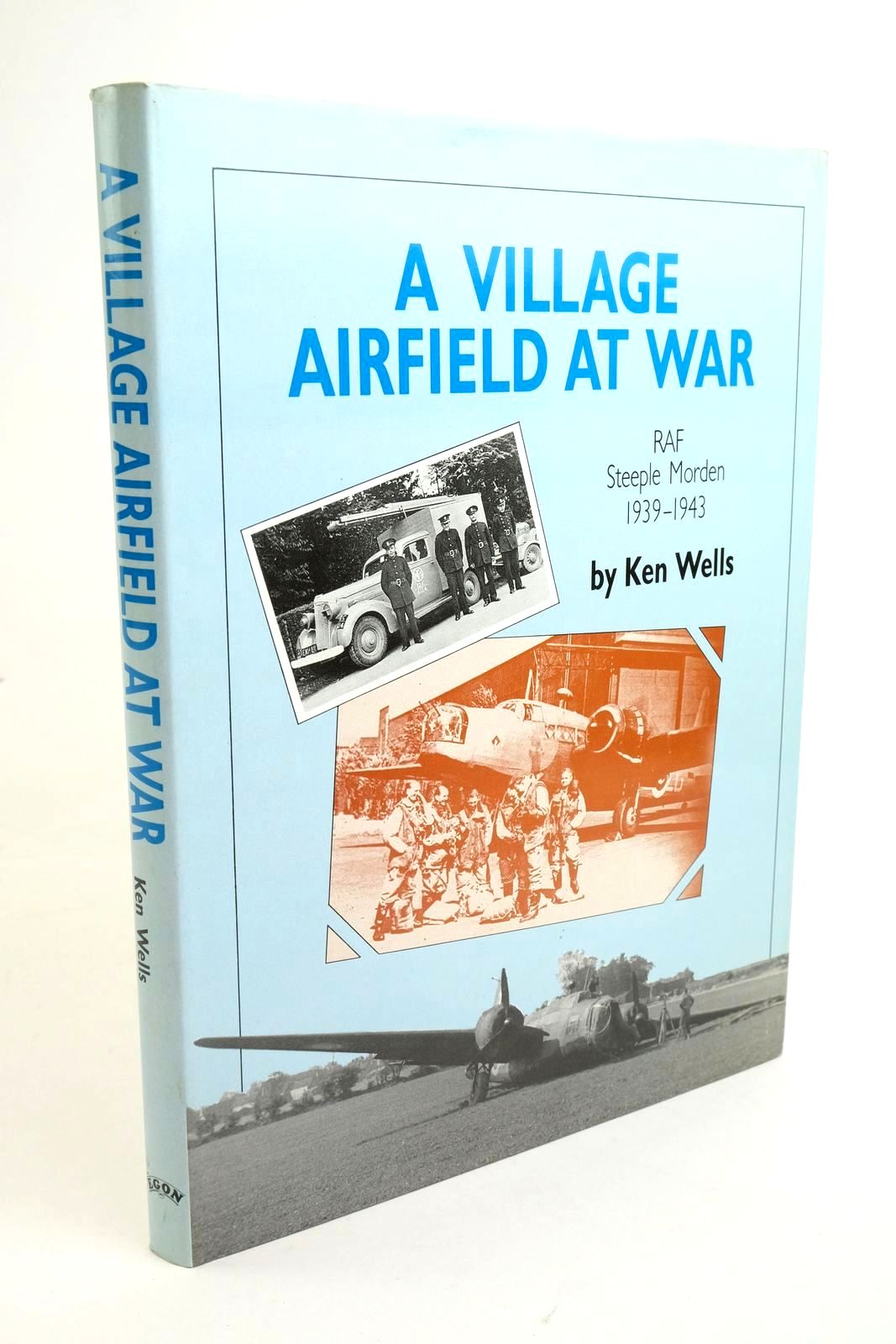 Cover of A VILLAGE AIRFIELD AT WAR by Ken Wells
