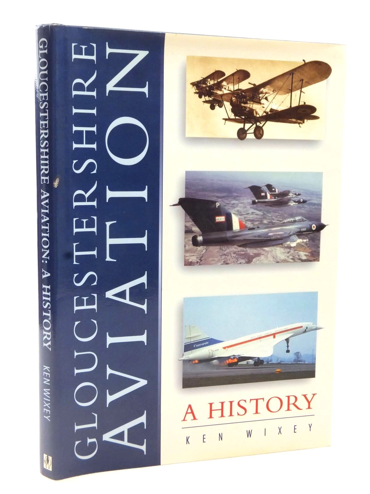 Cover of GLOUCESTERSHIRE AVIATION: A HISTORY by Ken Wixey