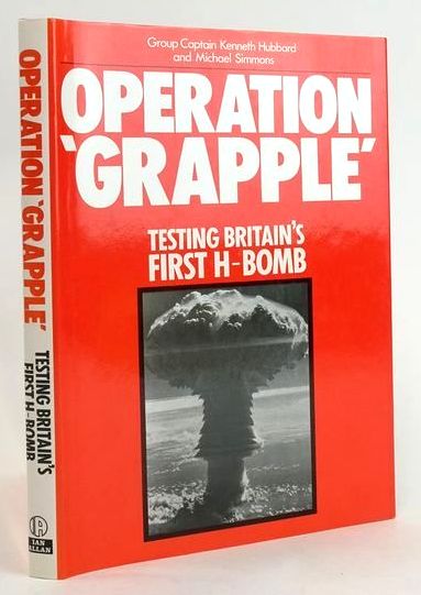 Cover of OPERATION 'GRAPPLE': TESTING BRITAIN'S FIRST H-BOMB by Kenneth Hubbard; Michael Simmons