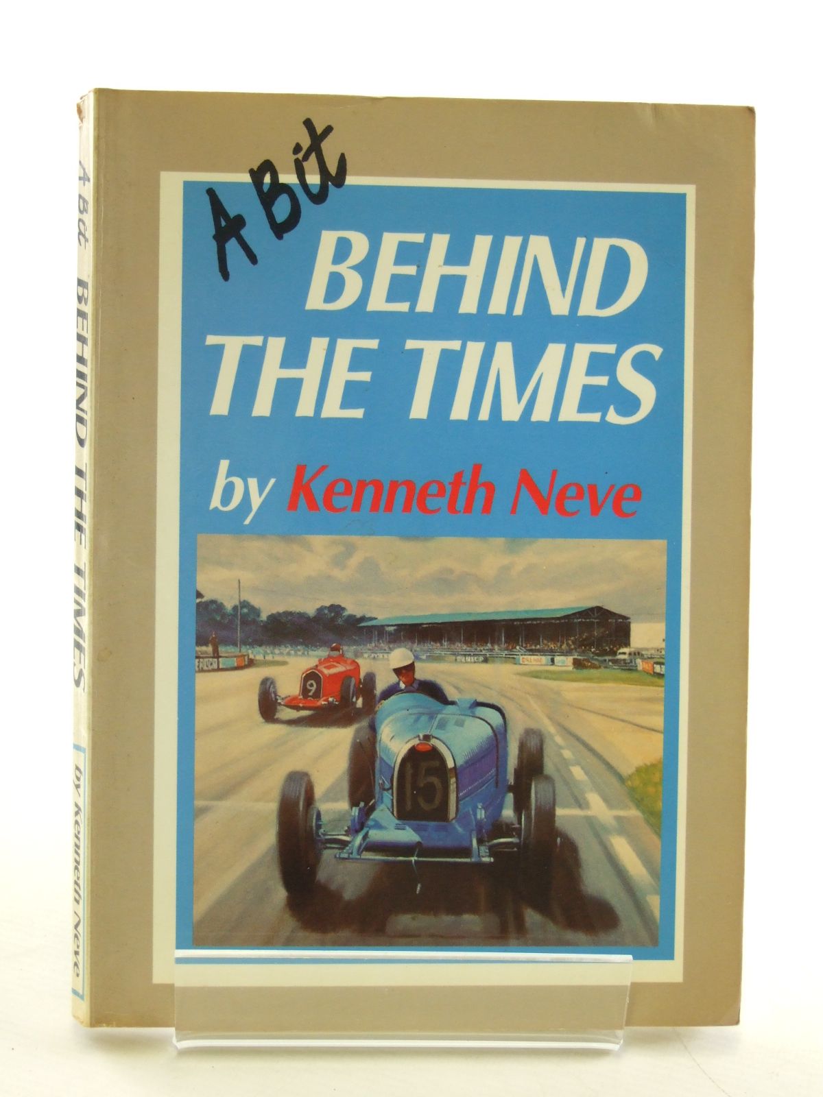 Cover of A BIT BEHIND THE TIMES by Kenneth Neve
