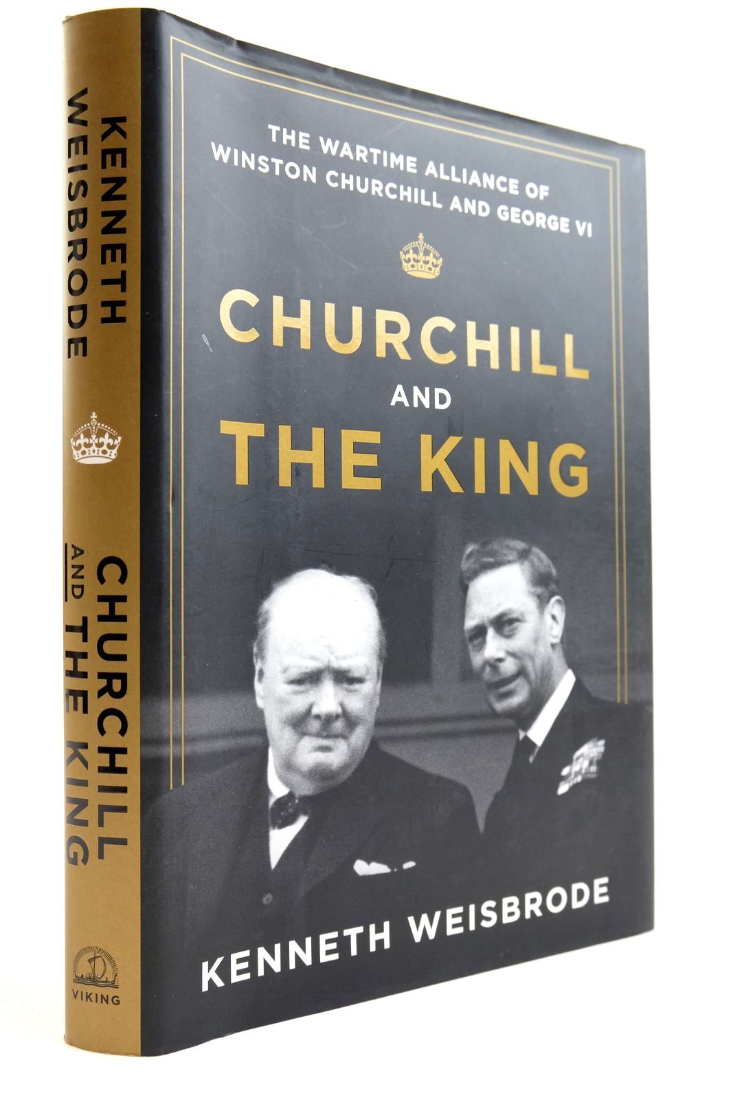 Cover of CHURCHILL AND THE KING: THE WARTIME ALLIANCE OF WINSTON CHURCHILL AND GEORGE VI by Kenneth Weisbrode