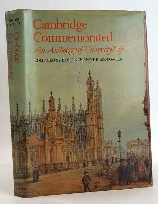 Cover of CAMBRIDGE COMMEMORATED: AN ANTHOLOGY OF UNIVERSITY LIFE by Laurence Fowler; Helen Fowler