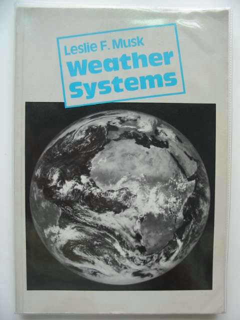 Cover of WEATHER SYSTEMS (CAMBRIDGE TOPICS IN GEOGRAPHY) by Leslie F. Musk