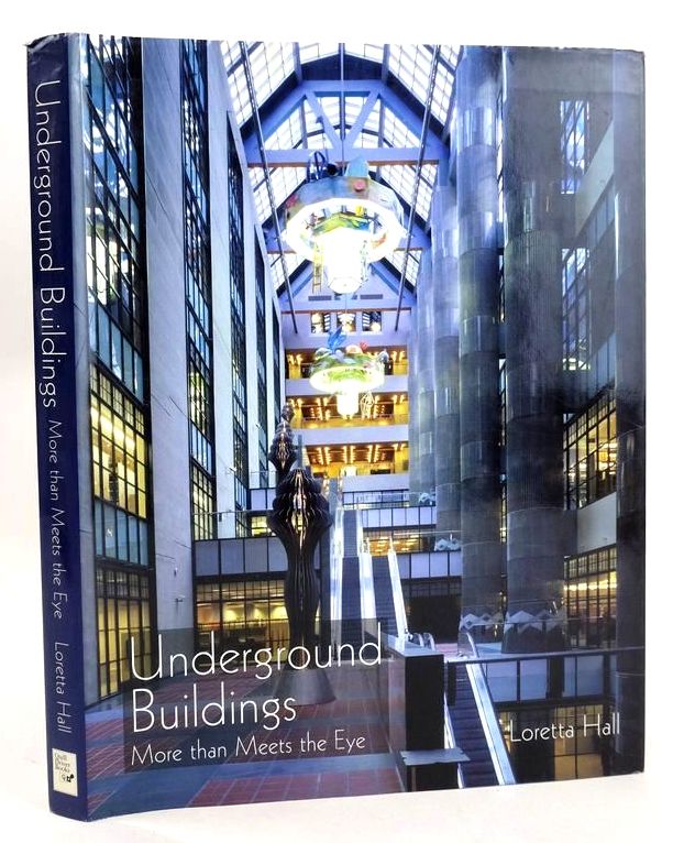 Cover of UNDERGROUND BUILDINGS: MORE THAN MEETS THE EYE by Loretta Hall