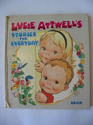 Cover of LUCIE ATTWELL'S STORIES FOR EVERYDAY by Mabel Lucie Attwell; Charles Griffiths; Dorothy M. Shepherd