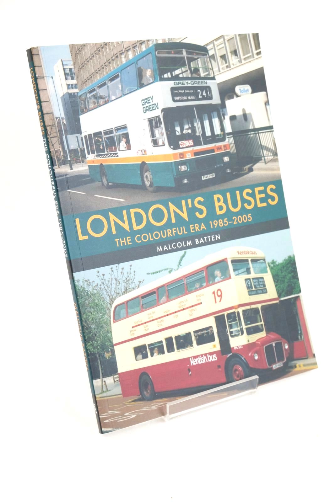 Cover of EAST LONDON BUSES: THE COLOURFUL ERA 1985-2005 by Malcolm Batten