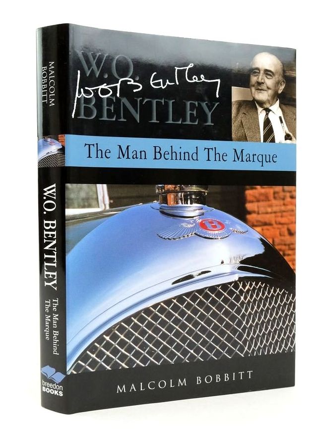 Cover of W.O. BENTLEY: THE MAN BEHIND THE MARQUE by Malcolm Bobbitt