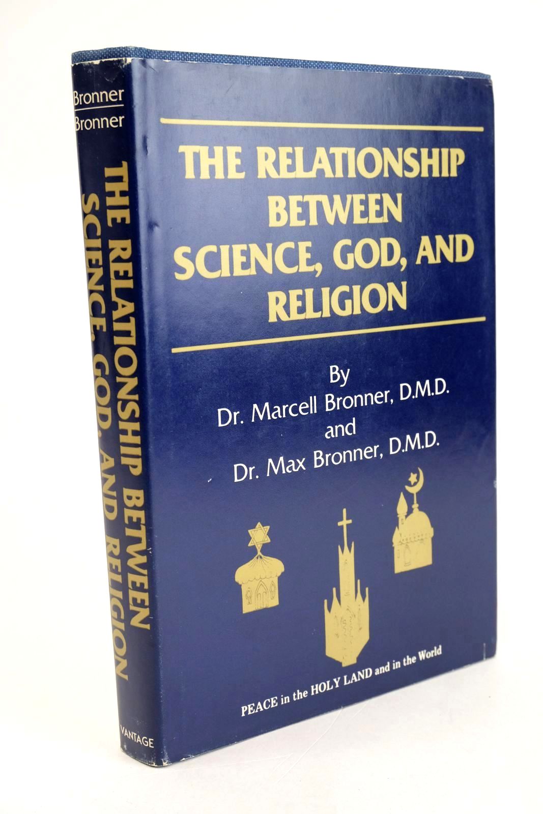 Cover of THE RELATIONSHIP BETWEEN SCIENCE, GOD, AND RELIGION by Marcell Bronner; Max Bronner