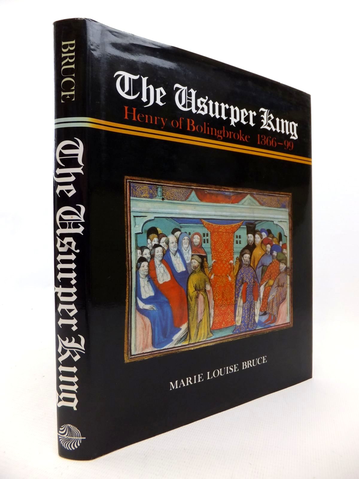 Cover of THE USURPER KING: HENRY OF BOLINGBROKE 1366-99 by Marie Louise Bruce