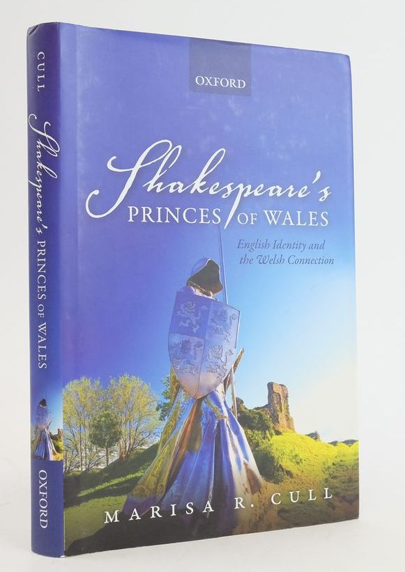 Cover of SHAKESPEARE'S PRINCES OF WALES: ENGLISH IDENTITY AND THE WELSH CONNECTION by Marisa R. Cull