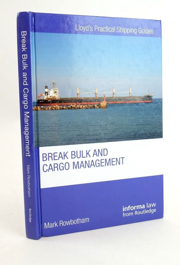 Cover of BREAK BULK AND CARGO MANAGEMENT (LLOYD'S PRACTICAL SHIPPING GUIDES) by Mark Rowbotham