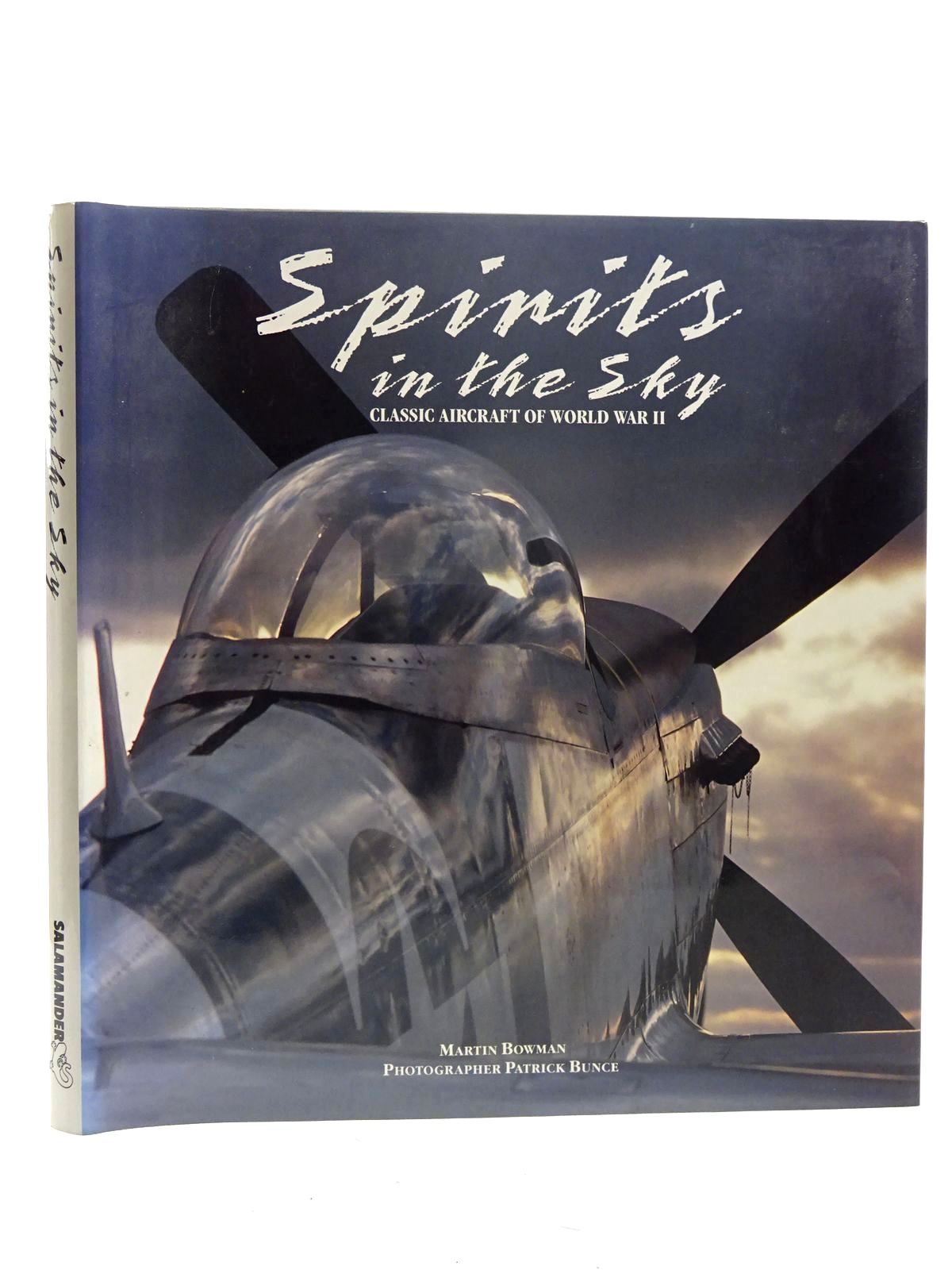 Cover of SPIRITS IN THE SKY: CLASSIC AIRCRAFT OF WORLD WAR II by Martin Bowman