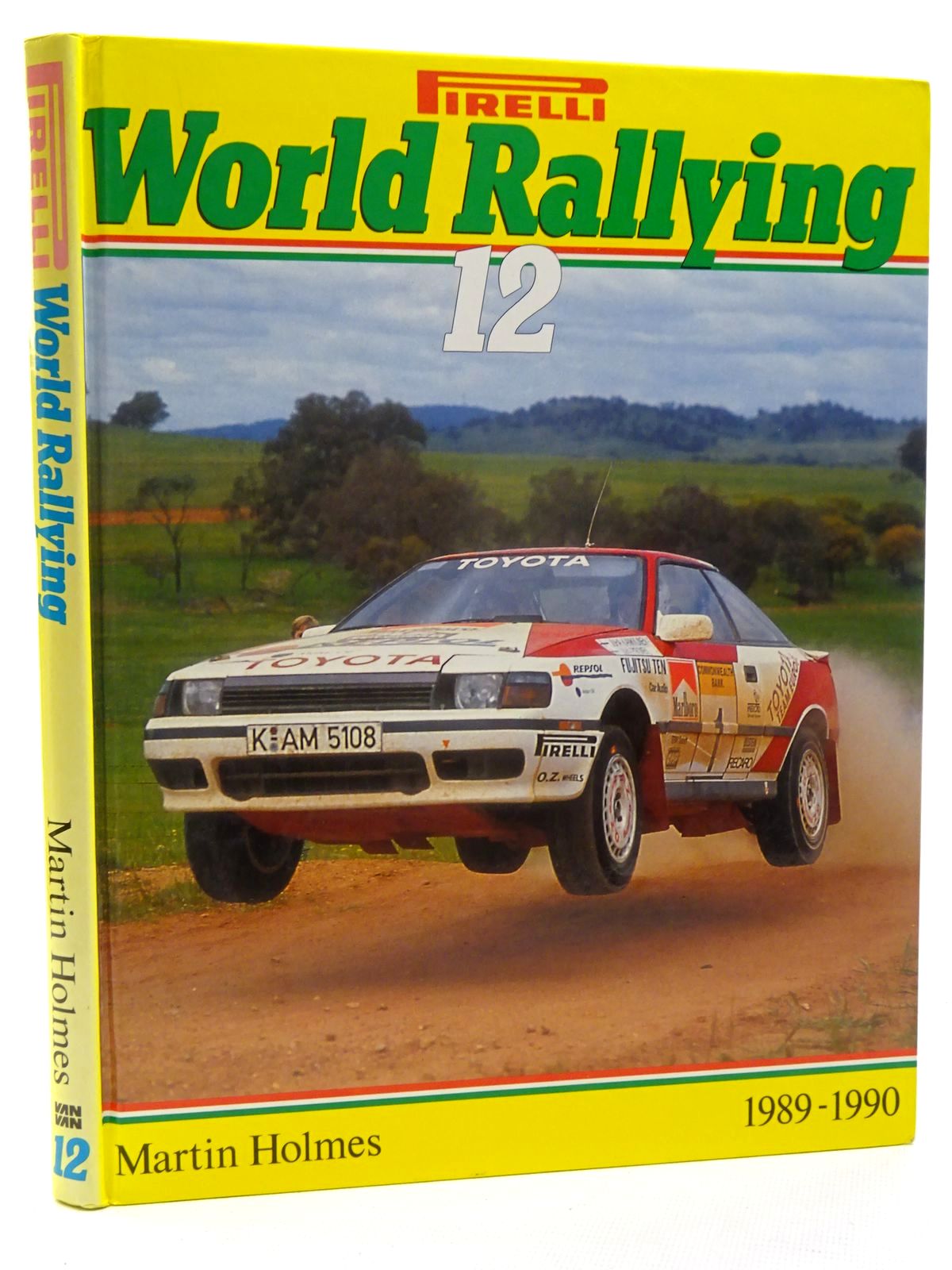 Cover of PIRELLI WORLD RALLYING 12 by Martin Holmes