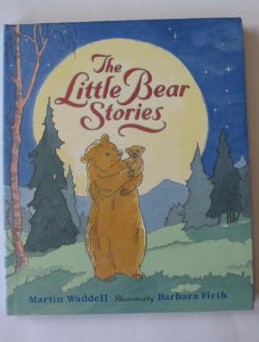 Cover of THE LITTLE BEAR STORIES by Martin Waddell