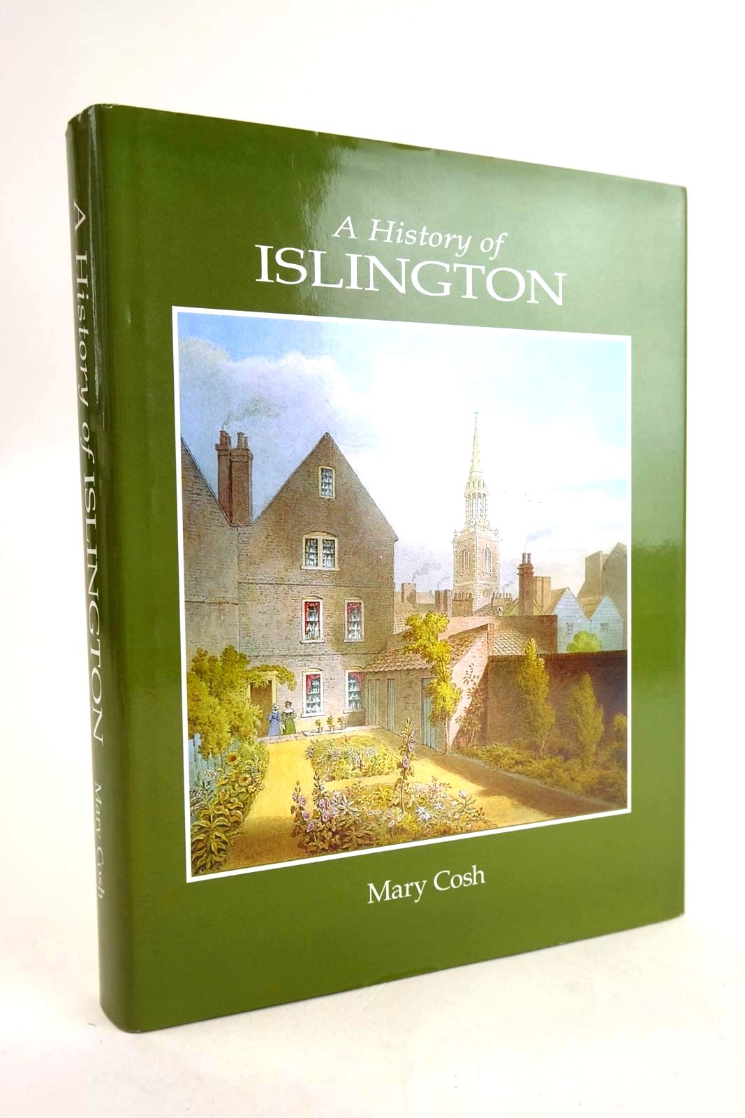 Cover of A HISTORY OF ISLINGTON by Mary Cosh