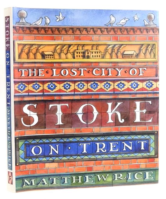 Cover of THE LOST CITY OF STOKE-ON-TRENT by Matthew Rice