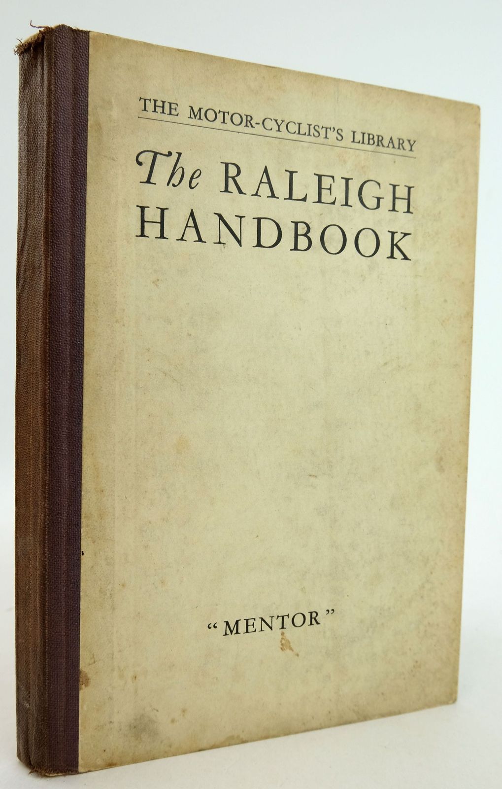 Cover of THE RALEIGH HANDBOOK (THE MOTOR-CYCLIST'S LIBRARY) by  Mentor