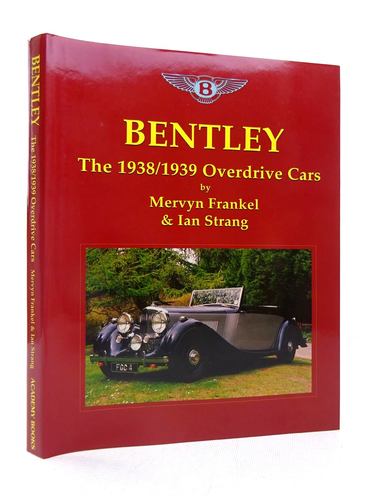 Cover of BENTLEY THE 1938/1939 OVERDRIVE CARS by Mervyn Frankel; Ian Strang