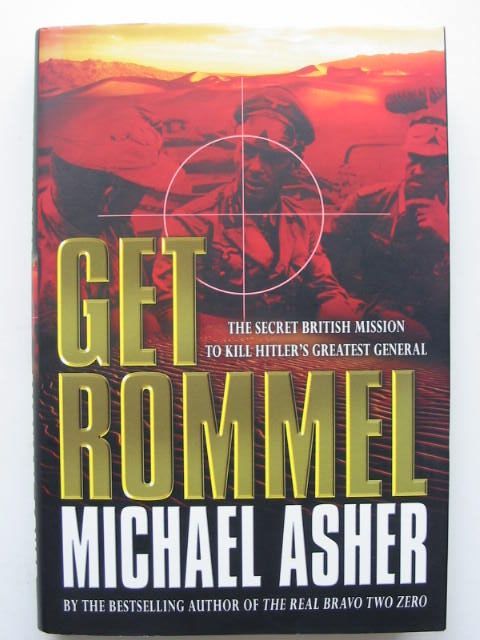 Cover of GET ROMMEL: THE SECRET BRITISH MISSION TO KILL HITLER'S GREATEST GENERAL by Michael Asher
