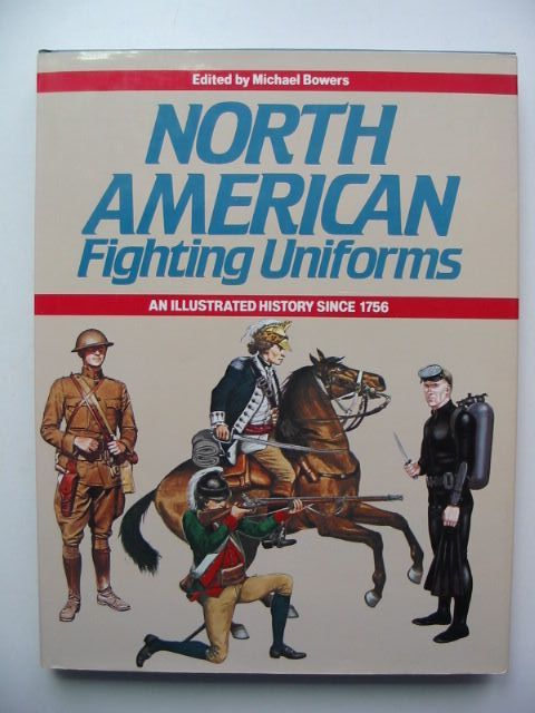 Cover of NORTH AMERICAN FIGHTING UNIFORMS by Michael Bowers
