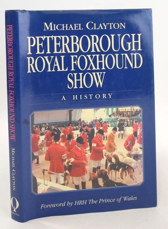 Cover of PETERBOROUGH ROYAL FOXHOUND SHOW: A HISTORY by Michael Clayton
