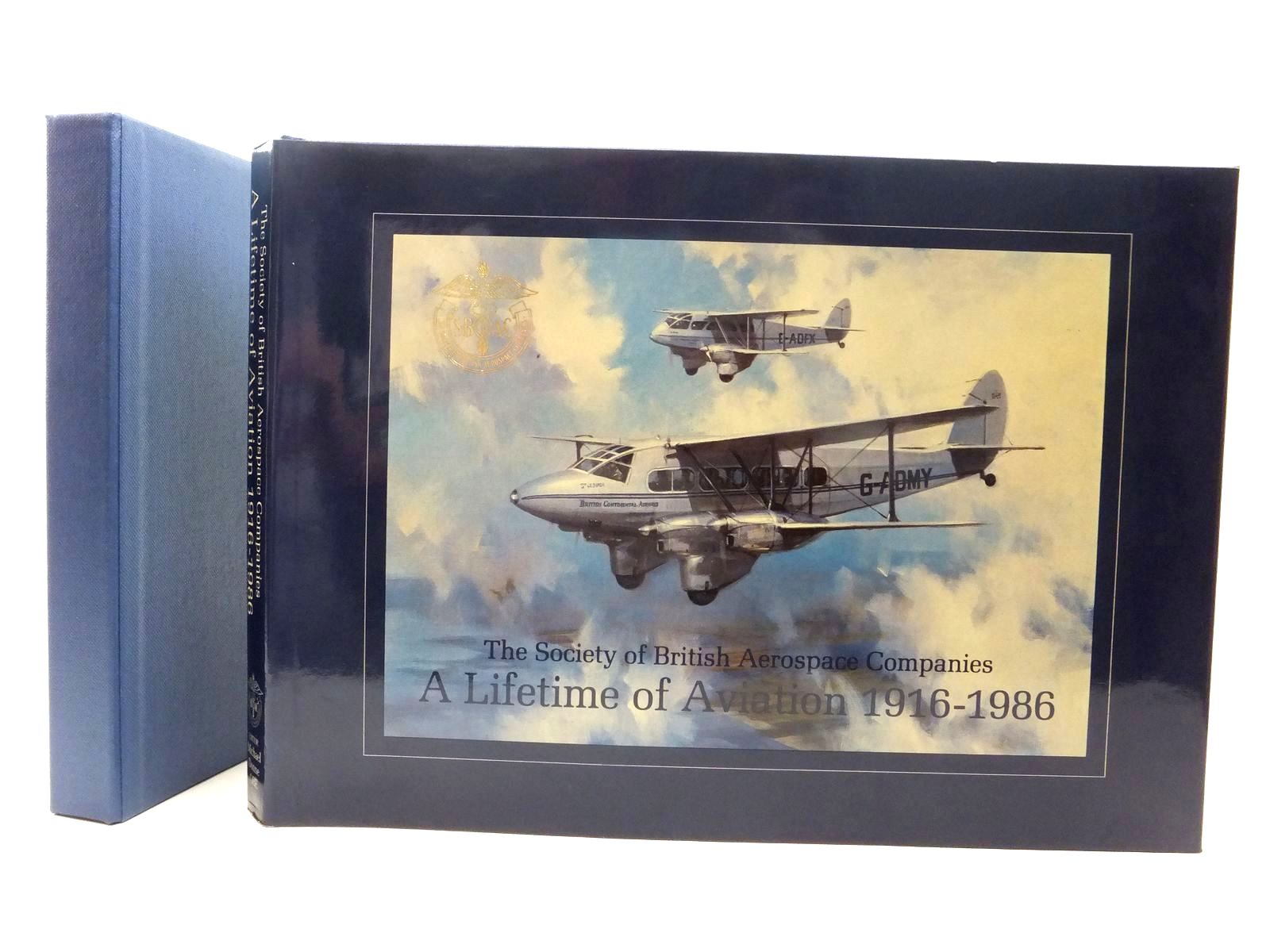 Cover of THE SOCIETY OF BRITISH AEROSPACE COMPANIES: A LIFETIME OF AVIATION 1916-1986 by Michael Donne