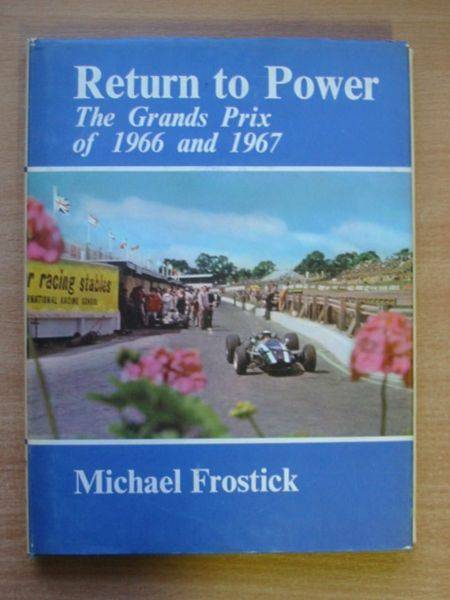 Cover of RETURN TO POWER: THE GRANDS PRIX OF 1966 AND 1967 by Michael Frostick