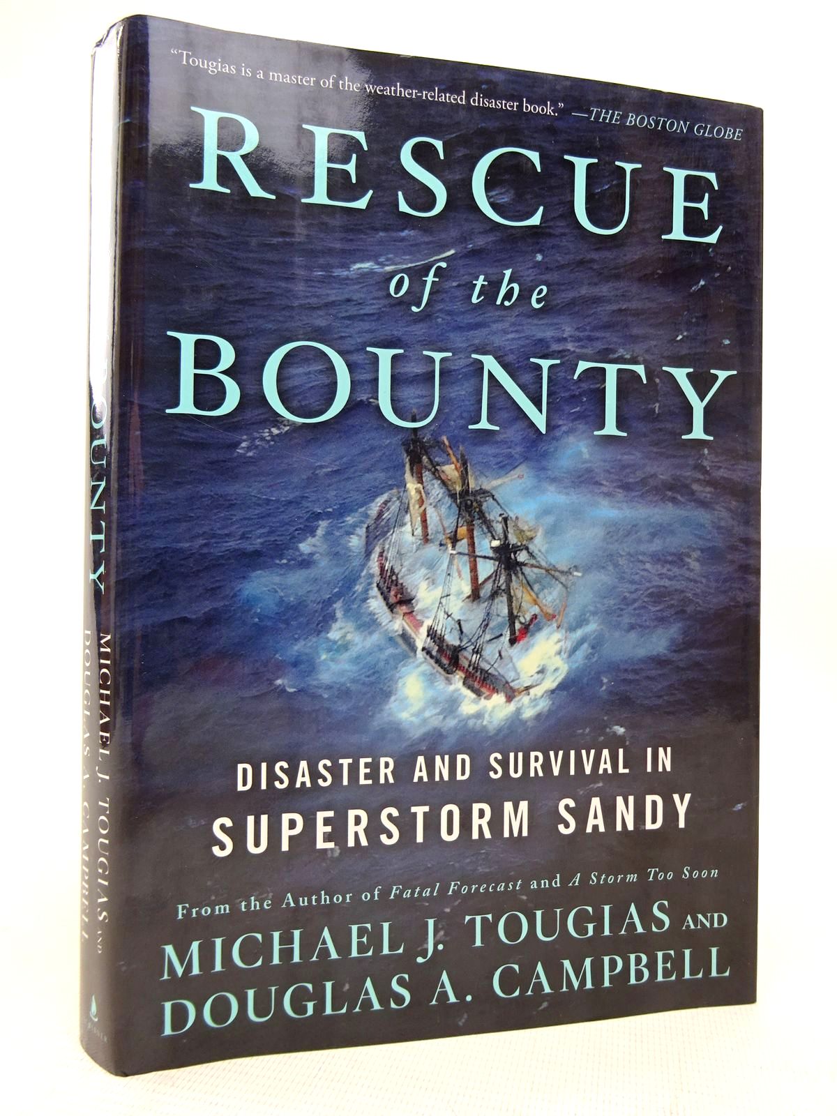 Cover of RESCUE OF THE BOUNTY: DISASTER AND SURVIVAL IN SUPERSTORM SANDY by Michael J. Tougias; Douglas A. Campbell