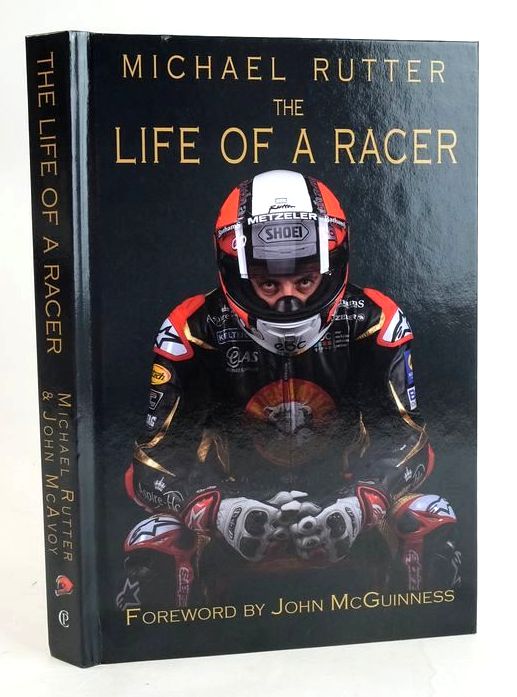 Cover of MICHAEL RUTTER: THE LIFE OF A RACER by Michael Rutter; John McAvoy