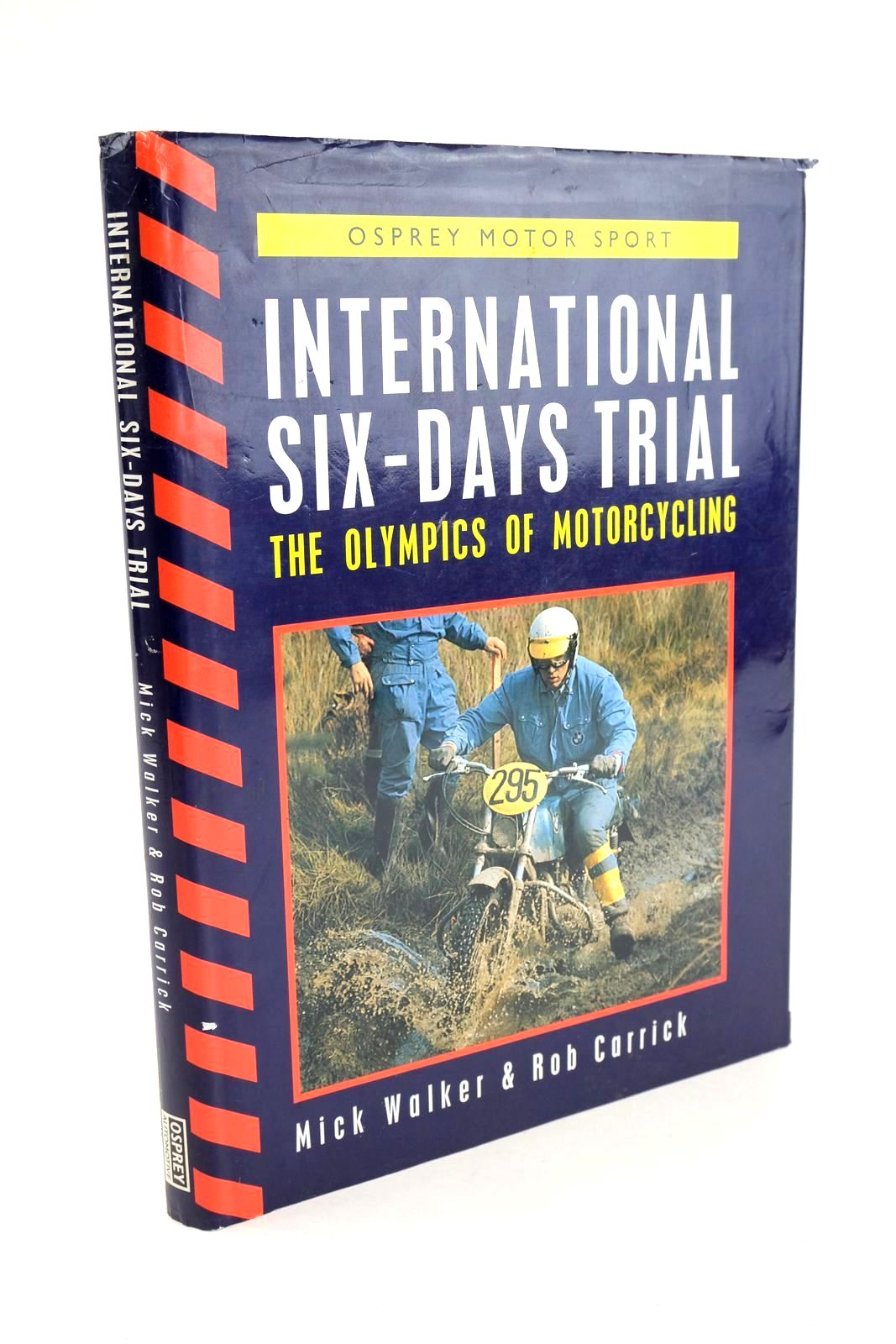 Cover of INTERNATIONAL SIX-DAYS' TRIAL by Mick Walker; Rob Carrick