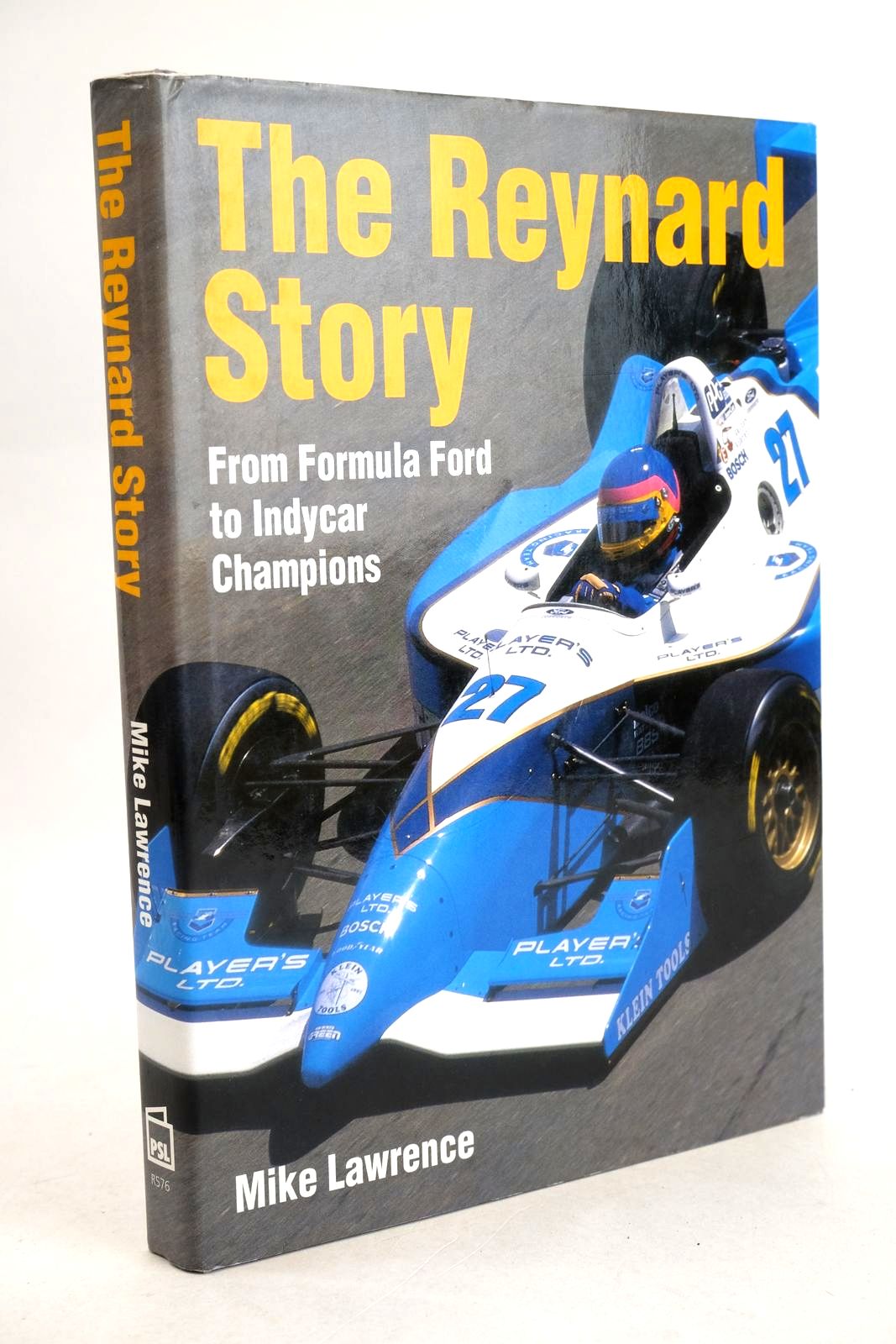 Cover of THE REYNARD STORY: FROM FORMULA FORD INDYCAR CHAMPIONS by Mike Lawrence