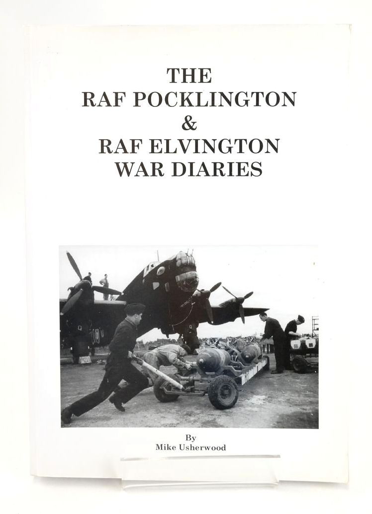 Cover of THE RAF POCKLINGTON &amp; RAF ELVINGTON WAR DIARIES by Mike Usherwood