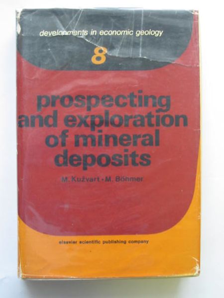 Cover of PROSPECTING AND EXPLORATION OF MINERAL DEPOSITS by Milos Kuzvart; Miloslav Bohmer