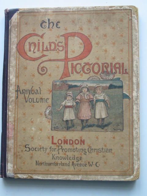 Cover of THE CHILD'S PICTORIAL ANNUAL VOLUME 1895 by Mrs. Molesworth; Theodore Wood;  et al