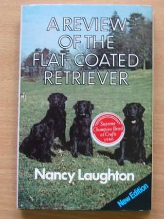 Cover of A REVIEW OF THE FLAT-COATED RETRIEVER by Nancy Laughton