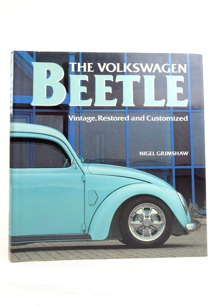 Cover of THE VOLKSWAGEN BEETLE: VINTAGE, RESTORED AND CUSTOMISED by Nigel Grimshaw