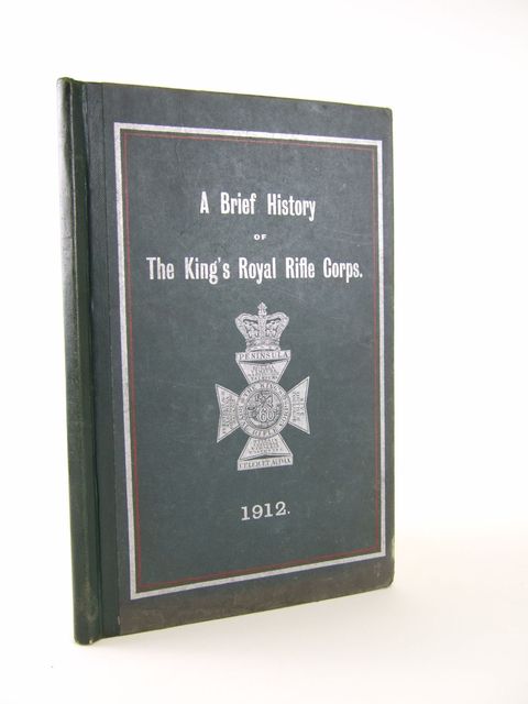 Cover of A BRIEF HISTORY OF THE KING'S ROYAL RIFLE CORPS by 