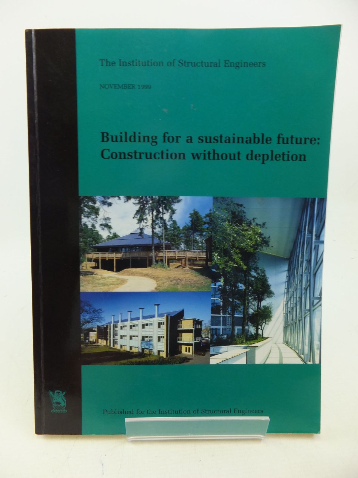 Cover of BUILDING FOR A SUSTAINABLE FUTURE: CONSTRUCTION WITHOUT DEPLETION by 