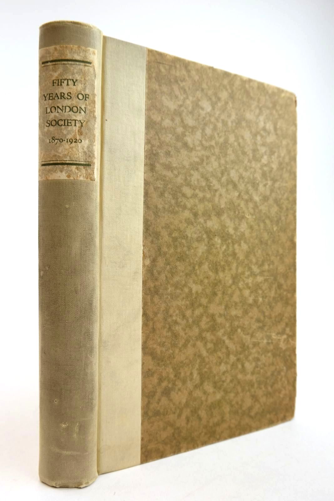 Cover of FIFTY YEARS OF LONDON SOCIETY 1870-1920 by 