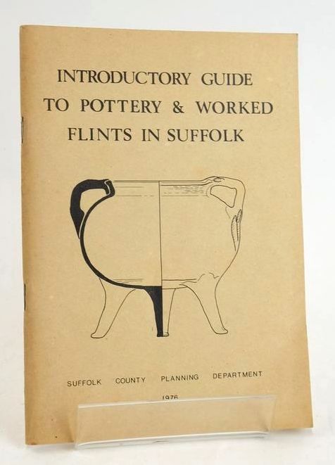 Cover of INTRODUCTORY GUIDE TO POTTERY &amp; WORKED FLINTS IN SUFFOLK by 