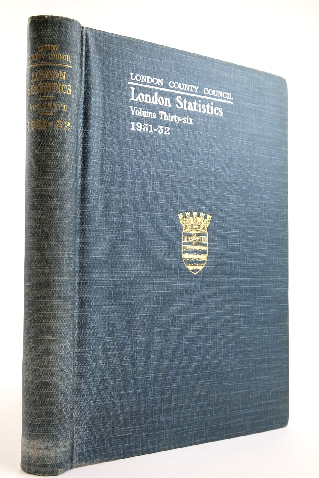 Cover of LONDON STATISTICS 1931-32 VOL. XXXVI by 
