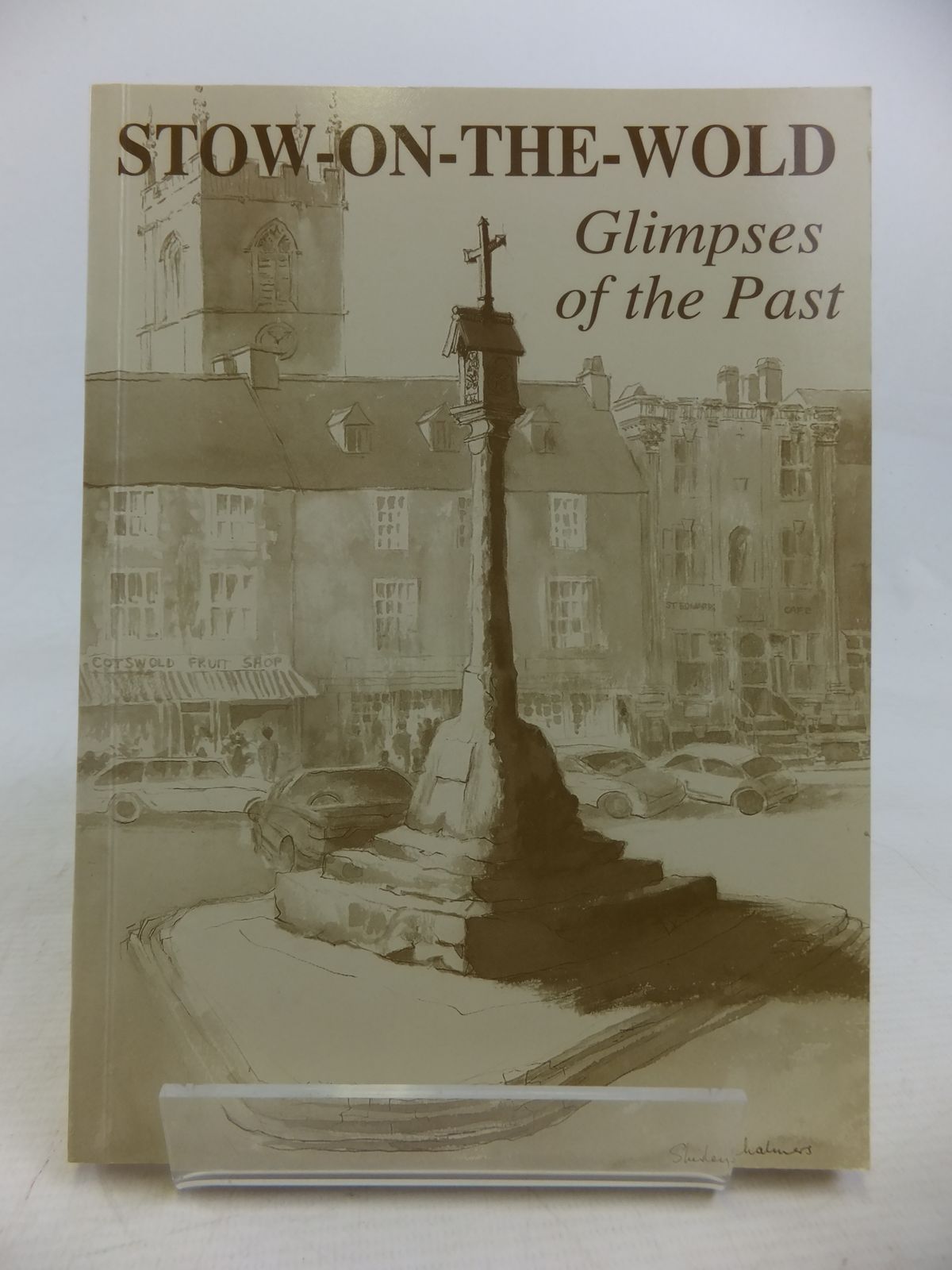 Cover of STOW-ON-THE-WOLD GLIMPSES OF THE PAST by 
