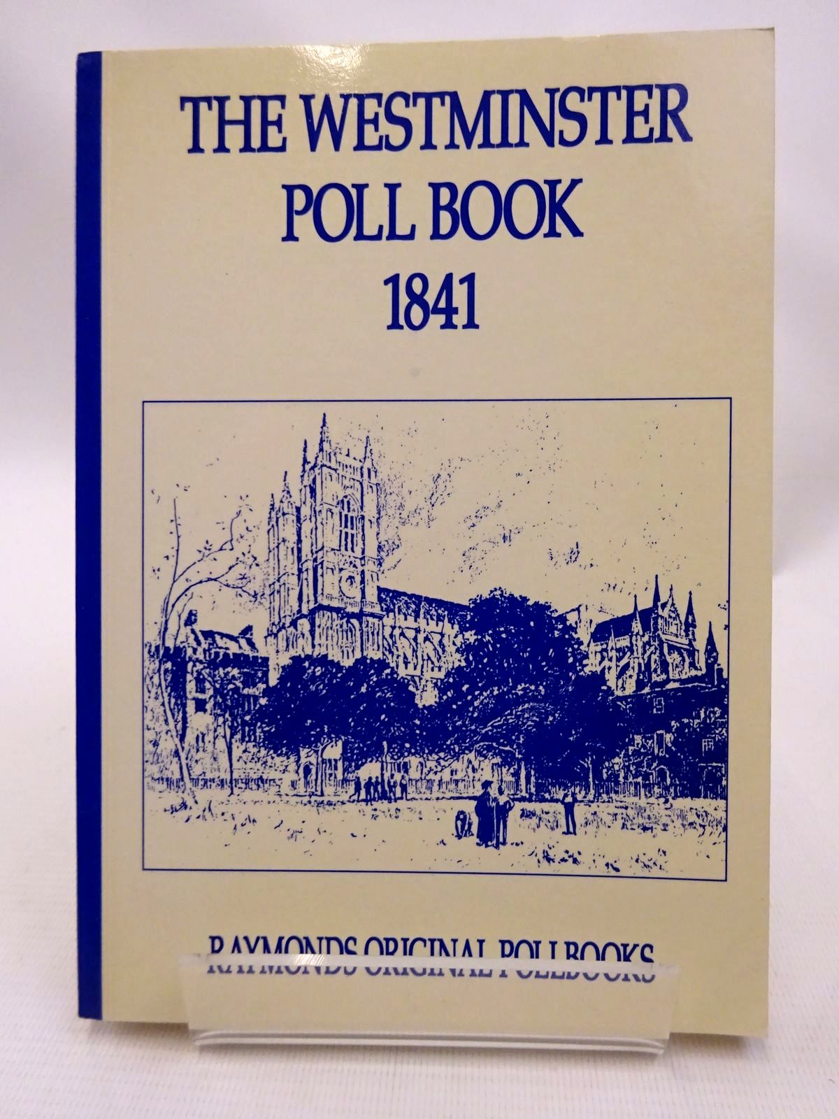 Cover of THE WESTMINSTER POLL BOOK 1841 by 